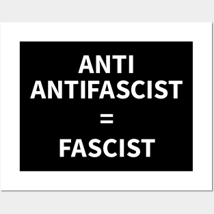 Anti Antifascist = Fascist Posters and Art